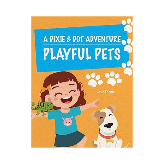 A Dixie & Dot Adventure: Playful Pets