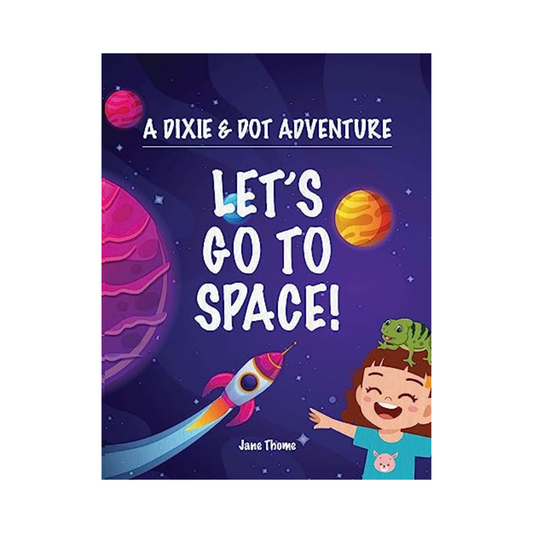 A Dixie & Dot Adventure: Let's Go to Space!